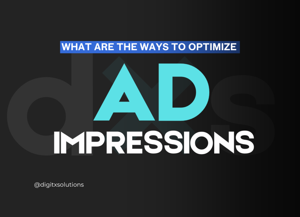 What Are the Best Ways to Optimize Ad Impressions? Blog